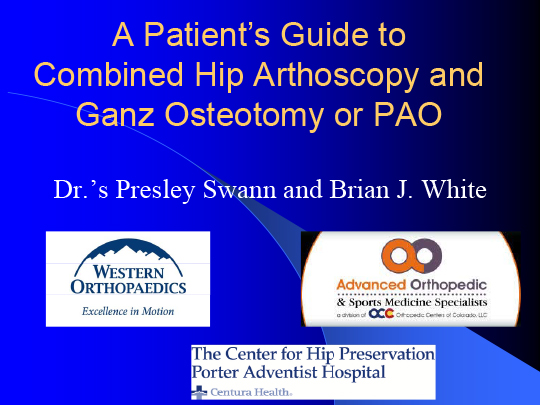 A Patient's Guide to Combined Hip Arthoscopy and Ganz Osteotomy of PAO